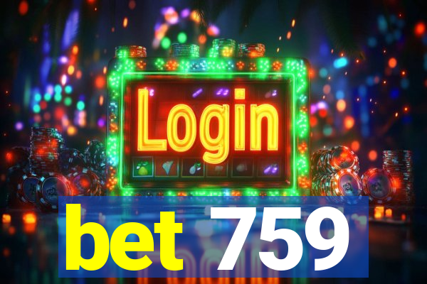 bet 759